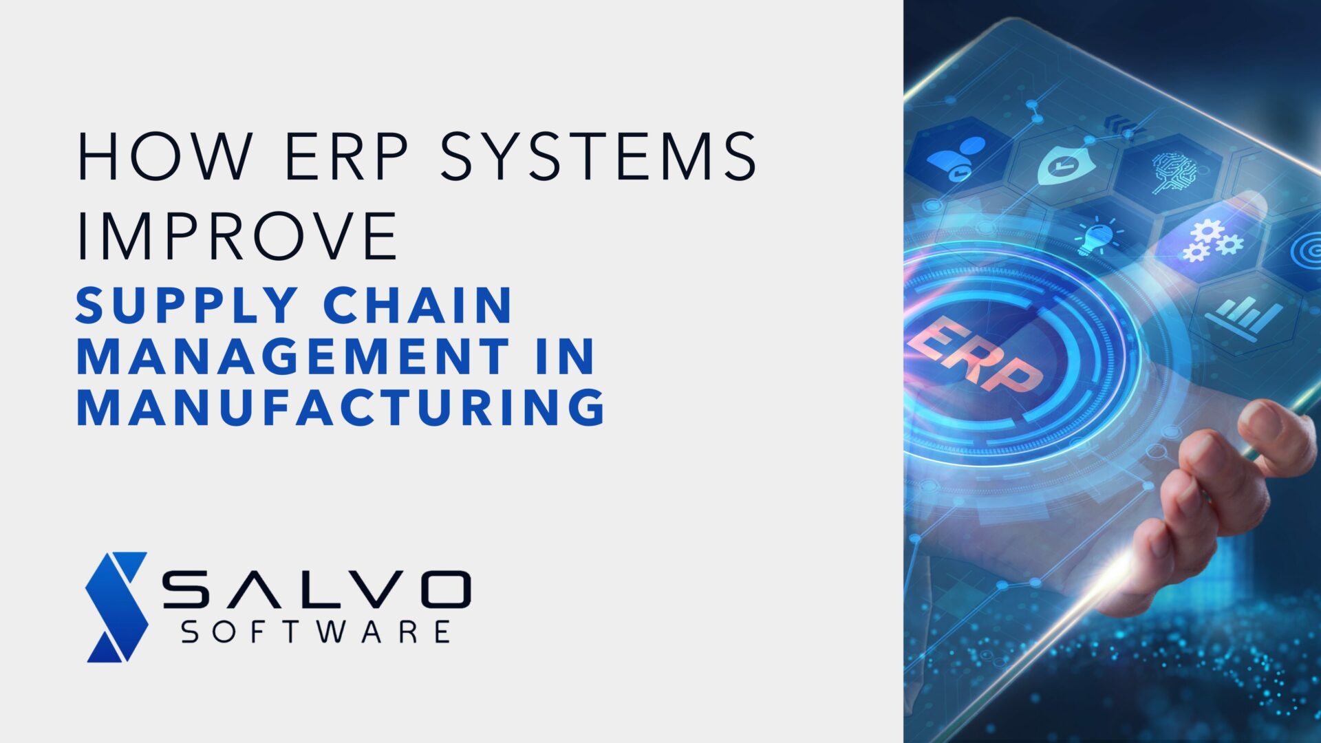 How ERP Systems Improve Supply Chain Management in Manufacturing